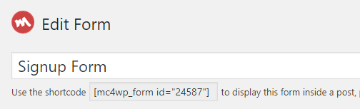 Your MailChimp form's shortcode.