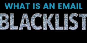What Is An Email Blacklist?
